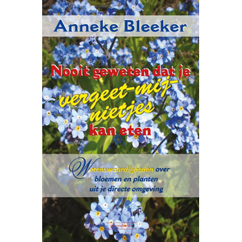Nooit geweten dat je vergeet-me-nietjes kan eten (Paperback) bij Singel 344