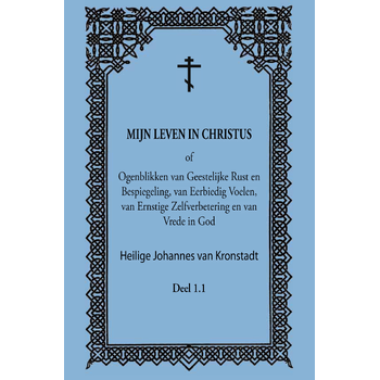 Mijn leven in Christus (Hardback) van J. Kronstadt, heilige