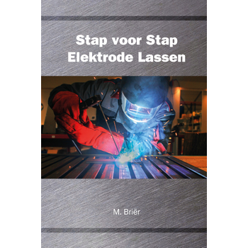 Stap voor stap elektrode lassen (Hardback) bij Singel 344