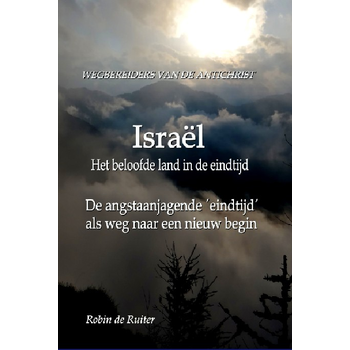 Wegbereiders van de Antichrist - Israël, het beloofde land in de eindtijd (Paperback) bij Singel 344