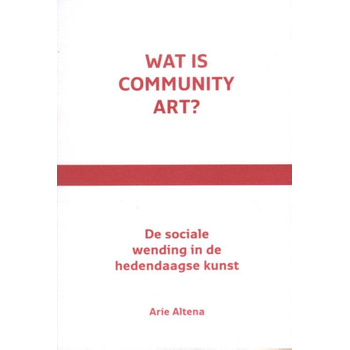 Wat is community art? (Paperback) bij Singel 344