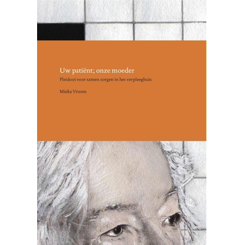 Uw patiënt; onze moeder (Paperback) van Mieka Vroom