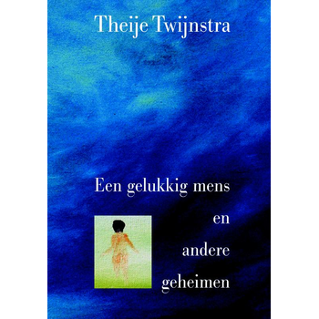 Een gelukkig mens en andere geheimen (Paperback) bij Singel 344