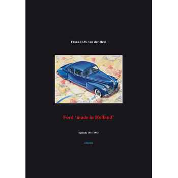 Ford 'made in Holland' episode 1931-1945 (Paperback) bij Singel 344