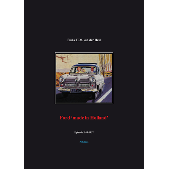 Ford 'made in Holland' episode 1945-1957 (Paperback) bij Singel 344