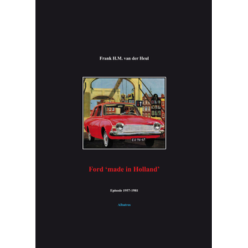 Ford 'made in Holland' episode 1957-1981 (Paperback) bij Singel 344