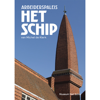 Arbeiderspaleis Het Schip (Paperback) bij Singel 344
