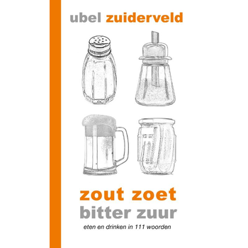 Zout zoet bitter zuur (Hardback) van Ubel Zuiderveld