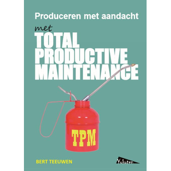 TPM, Total Productive Maintenance, produceren met aandacht (Paperback) bij Singel 344