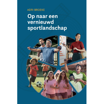 Op naar een vernieuwd sportlandschap (Paperback) bij Singel 344