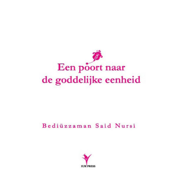 Een poort naar de Goddelijke eenheid en een weerlegging van de opvattingen van naturalisten (Paperback) bij Singel 344