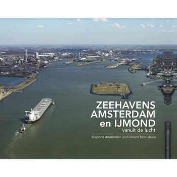 Zeehavens Amsterdam en IJmond vanuit de lucht (Hardback) bij Singel 344