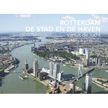 Rotterdam, De Stad en de Haven vanuit de lucht (Hardback) bij Singel 344