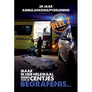 Maar ik heb helemaal geen centjes voor de begrafenis...Deel 2 (Paperback) van R.A. Jong