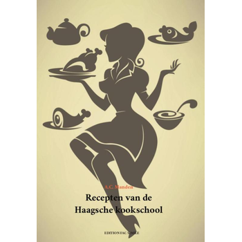 Recepten van de Haagsche kookschool (Paperback) van A.C. Manden