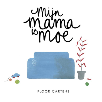 Mijn mama is moe (Paperback) bij Singel 344