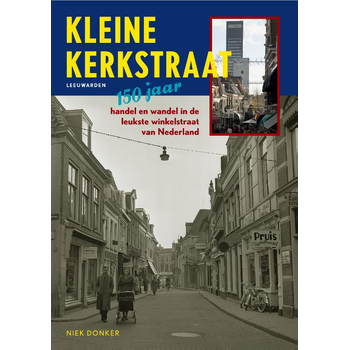 Kleine kerkstraat Leeuwarden (Hardback) bij Singel 344