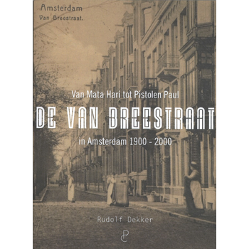 De Van Breestraat in Amsterdam 1900 - 2000 (Paperback) bij Singel 344