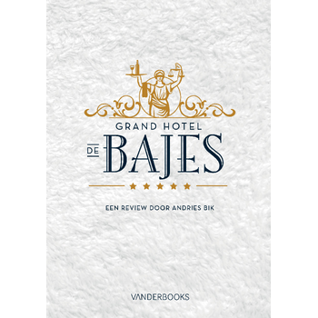 Grand Hotel de Bajes (Paperback) bij Singel 344