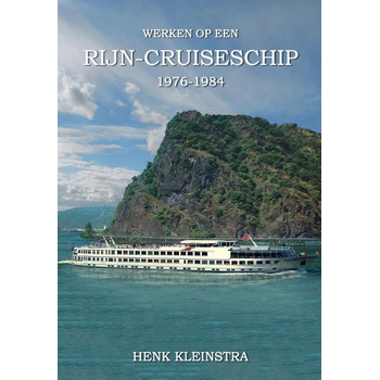 Wrken op een Rijn cruise schip 1976-1984 (Paperback) bij Singel 344