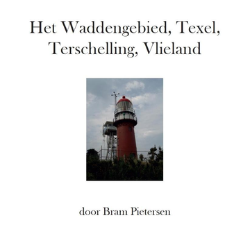 Het Waddengebied, Texel, Terschelling, Vlieland (Hardback) bij Singel 344