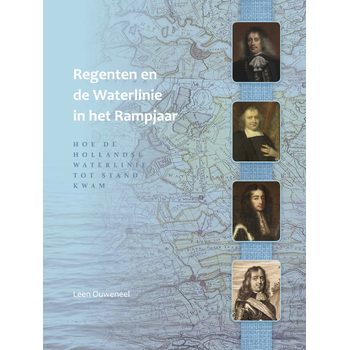 Regenten en de Waterlinie in het Rampjaar (Hardback) bij Singel 344