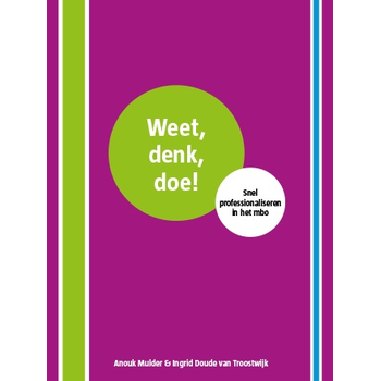 Weet, denk, doe! (Paperback) bij Singel 344