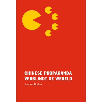 Chinese propaganda verblindt de wereld (Paperback) bij Singel 344