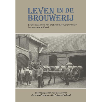 Leven in de brouwerij (Paperback) van Jan Prinsen, Lia Prinsen-Holland
