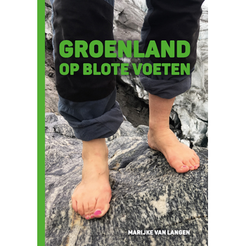 Groenland op blote voeten (Paperback) van Marijke Langen