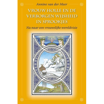 Vrouw Holle en de verborgen wijsheid in sprookjes (Paperback) bij Singel 344