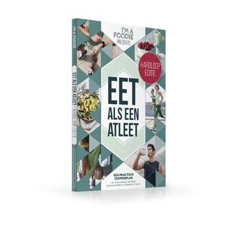 Eet als een atleet: hardloop editie (Paperback) bij Singel 344