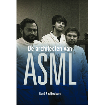 De architecten van ASML (Hardback) bij Singel 344