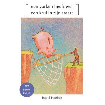 Een varken heeft wel een krul in zijn staart (Paperback) bij Singel 344