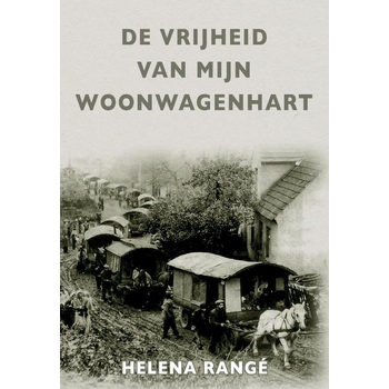 De vrijheid van mijn woonwagenhart (Paperback) bij Singel 344