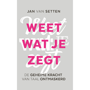 Weet wat je zegt (Paperback) bij Singel 344