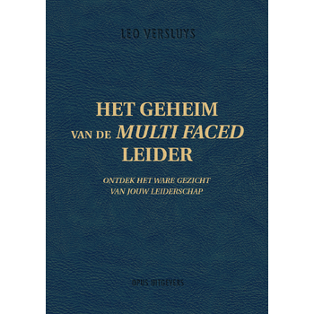 Het geheim van de Multi Faced Leider (Hardback) van Leo Versluys