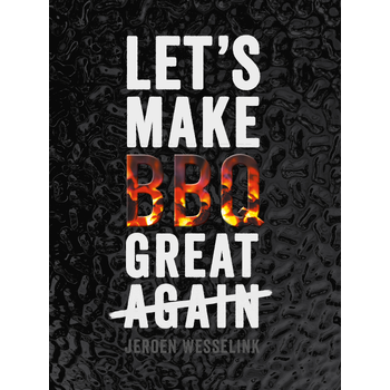 Let's make BBQ great again (Hardback) bij Singel 344