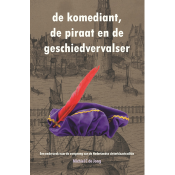 De komediant, de piraat en de geschiedvervalser (Paperback) bij Singel 344