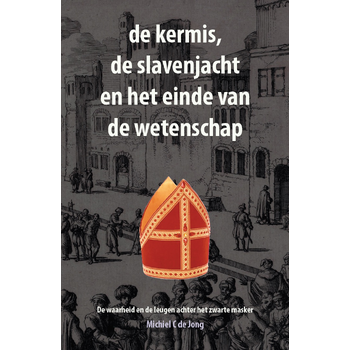 de kermis, de slavenjacht en het einde van de wetenschap (Paperback) bij Singel 344