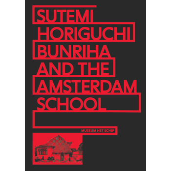 Sutemi Horiguchi, Bunriha and The Amsterdam School (Paperback) bij Singel 344