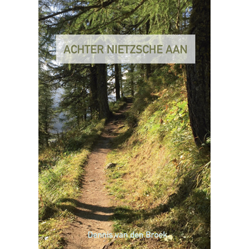 Achter Nietzsche aan (Paperback) bij Singel 344