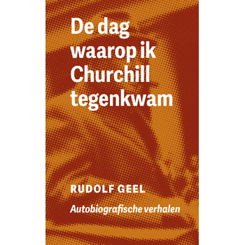 De dag waarop ik Churchill tegenkwam (Paperback) bij Singel 344