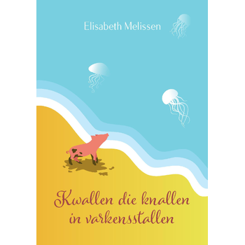 Kwallen die knallen in varkensstallen (Paperback) bij Singel 344