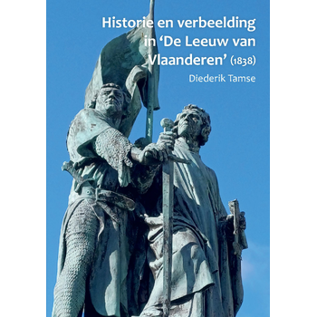 Historie en verbeelding in 'De Leeuw van Vlaanderen'(1838) (Paperback) bij Singel 344