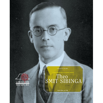 Theo Smit Sibinga, Composer in the Dutch East Indies (Paperback) bij Singel 344