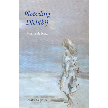 Plotseling dichtbij (Paperback) bij Singel 344