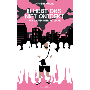 Jij hebt ons niet ontdekt, wij waren hier altijd al (Paperback) bij Singel 344