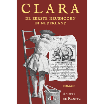 Clara, de eerste neushoorn in Nederland (Paperback) bij Singel 344