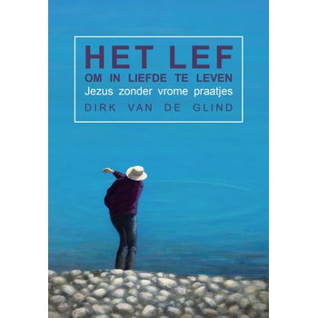 Het lef om in liefde te leven (Paperback) bij Singel 344